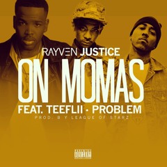 On Momas Feat. Problem & TeeFlii prod. by Leauge Of Starz