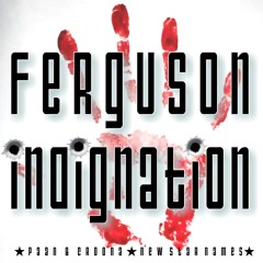 Paan & Croona - Ferguson. Indignation.