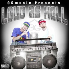 Loud As Hell (The OriGinals) Snakey McVay & Blazie-D