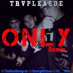 Only Remix by TRVPLEAGUE Ft Chris Brown