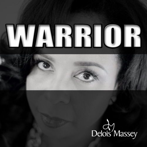 Warrior - Delois Massey