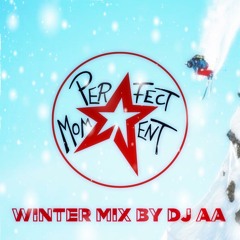 Perfect Moment (Winter Mix 2014 By DJ AA)