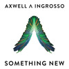 Axwell Ingrosso - Something New