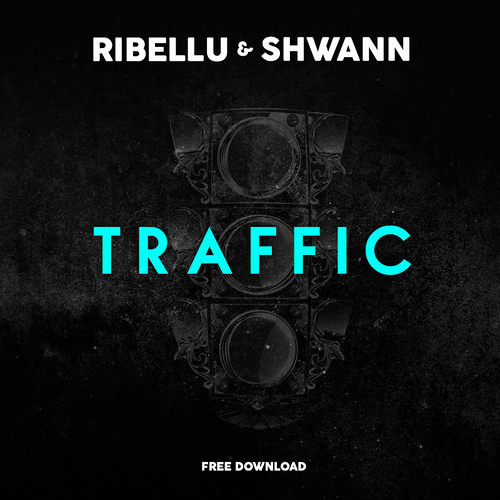 Ribellu & Shwann - Traffic (Original Mix)