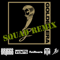 Briggs - Golden Era (Remix) ft. Hilltop Hoods(Suffa), The Funkoars, Vents & K21