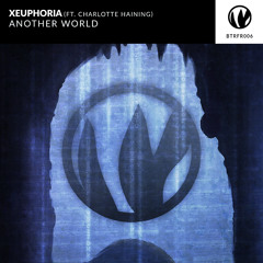 Xeuphoria - Another World (ft. Charlotte Haining)