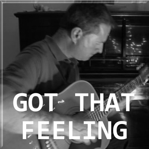 Got That Feeling