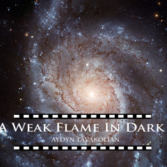 A Weak Flame In Dark