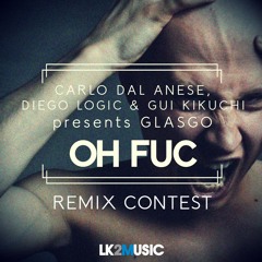 Glasgo, Carlo Dall ANese, Diego Logic & Gui Kikuchi - Oh Fuc (Kouse Remix)