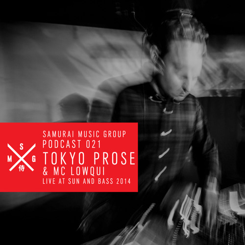 Tokyo Prose & MC LowQui - Samurai Music Podcast 21 (Live @ Sun And Bass 2014)