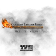 Elce - Cigarello Lifestyle Remix Feat. V. Nova