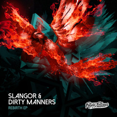 Slangor & Dirty Manners - Rebirth