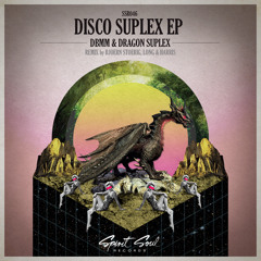 DBMM & Dragon Suplex - Disco Suplex EP  [OUT NOW @ Beatport]