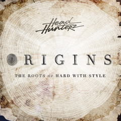 #HWSOrigins - Headhunterz - Last Of The Mohicanz