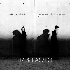 LIZ & LÁSZLÓ / Rien à Paris