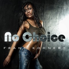 Frank Kohnert - No Choice (Preview)