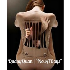 Quany Quan - NowADays
