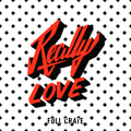 Full&#x20;Crate Really&#x20;Love Artwork