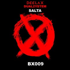 DEELAX, Dual2ystem - Salta (Original Mix) [Be Excessive Music]