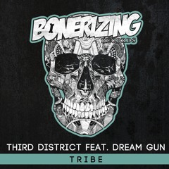 Third District feat. Dream Gun - Tribe [Bonerizing Records] Out December 9'th