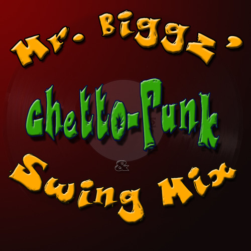 GhettoFunk - SwingHop - Mix - 26 - 11 - 14
