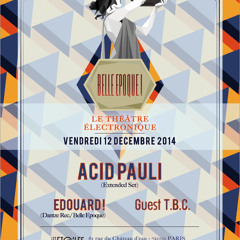 ACID PAULI à la BELLE EPOQUE ! - MAXIM's de PARIS - 2013.12.06