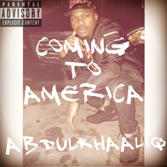 Abdul Khaaliq "Coming To America"