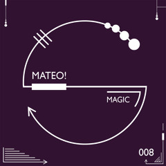Mateo! - Magic (Kohra's Magic Potion Mix) [Sensum Digital]