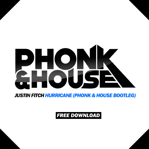 Justin Fitch - Hurricane (Phonk & House Bootleg) [ FREE DOWNLOAD! ]