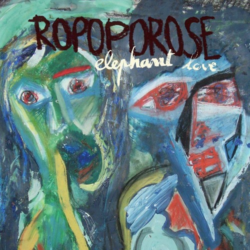 Ropoporose - Consolation (Elephant love)