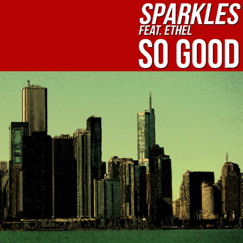 Sparkles ft Ethel - So Good (Preview)[AVAILABLE DECEMBER 1 ]