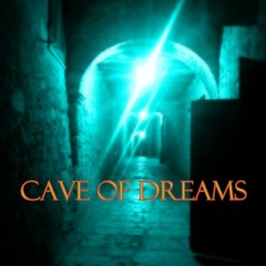 Cave of dreams