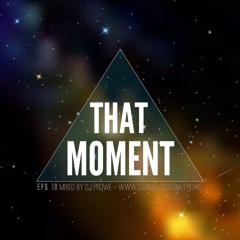 Dj Prowe - That Moment