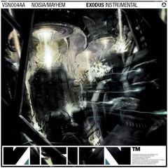 Noisia & Mayhem - Exodus (Instrumental) [VSN004] (2007)