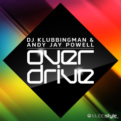 DJ Klubbingman & Andy Jay Powell - Overdrive (RainDropz! Remix Edit)