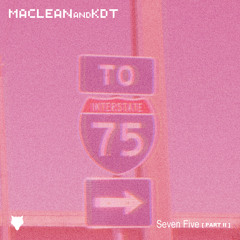 Maclean And KD† "Seven Five" Pt. 2
