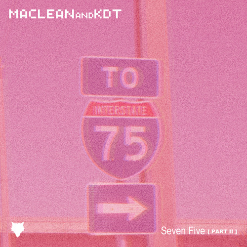 Maclean And KD† "Seven Five" Pt. 2