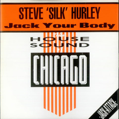 Jack Your Body(Olav Basoski Remix)- Steve "Silk" Hurley