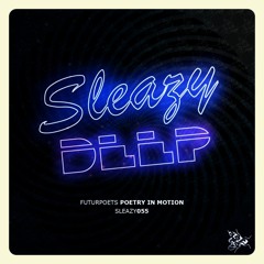 FUTURPOETS - Goes On (Original Mix) [Sleazy Deep]
