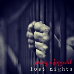 LOST NIGHTS featuring JERMZ X FIGYADEL produced by charlieglass