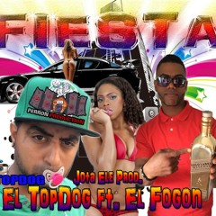 El TopDog Ft  El Fogon -  Fiesta