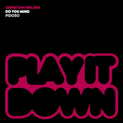 Christian Nielsen - Do You Mind (Eric Hernandez Mix)