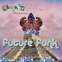 Future Funk Sample Selections [OUT NOW ON BLACK OCTOPUS SOUND]
