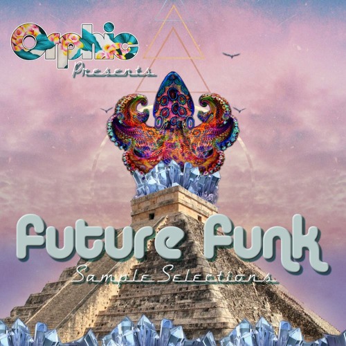 Future Funk Sample Selections [OUT NOW ON BLACK OCTOPUS SOUND]