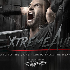 Evil Activities presents: Extreme Audio (Episode 32)