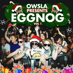 OWSLA Presents EGGNOG 2014