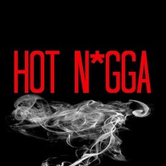 Esah - Hot Nigga Remix