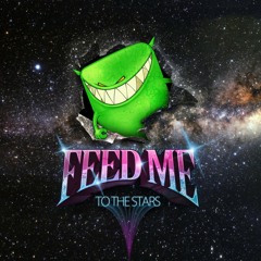 Feed Me -To The Stars