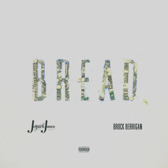BREAD (Prod. By Brock Berrigan)