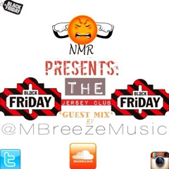 The Black Friday  Jersey Club  Guest Mix By @MBreezeMusic